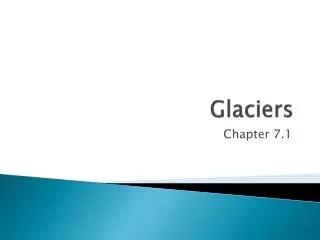 Glaciers