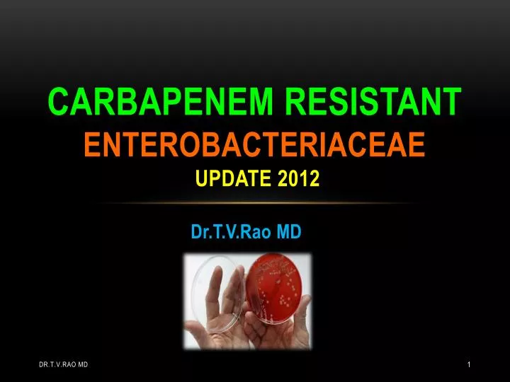 carbapenem resistant enterobacteriaceae update 2012