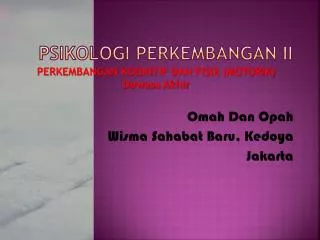 psikologi perkembangan ii