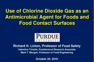 Use of Chlorine Dioxide Gas as an Antimicrobial Agent for Foods and Food Contact Surfaces