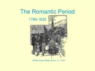 The Romantic Period