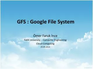 GFS : Google File System