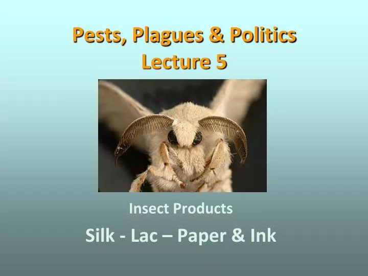 pests plagues politics lecture 5