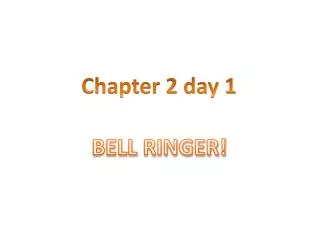 Chapter 2 day 1