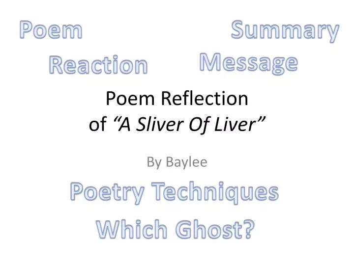 poem reflection of a sliver of liver