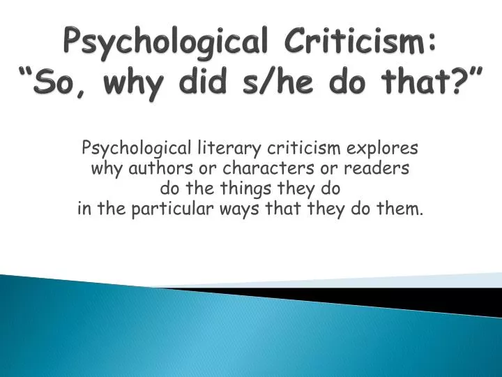 psychological criticism so why did s he do that