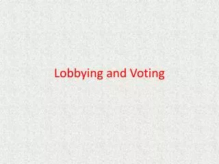 Lobbying and Voting