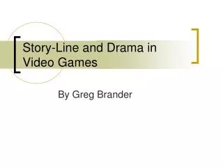 Story-Line and Drama in Video Games