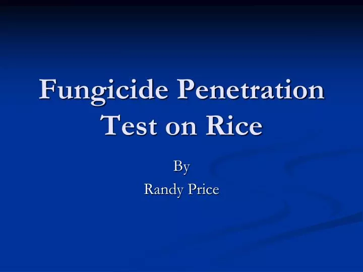 fungicide penetration test on rice