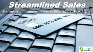 Streamlined Sales / E-Commerce Integration Increases Efficie