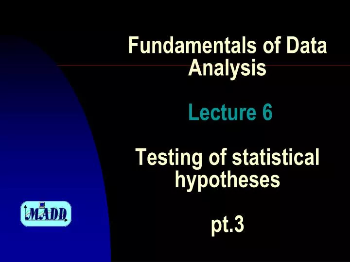 fundamentals of data analysis lecture 6 testing of statistical hypotheses pt 3