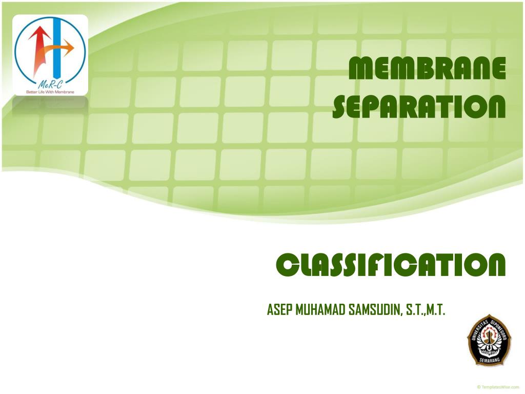 Ppt Overview Of Membrane Separation Classifications And Structures In