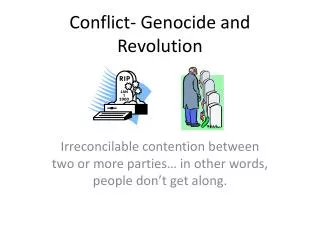 Conflict- Genocide and Revolution