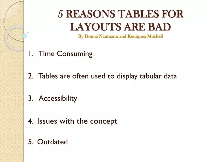 5 reasons tables for layouts are bad by donna naumann and keniquea mitchell