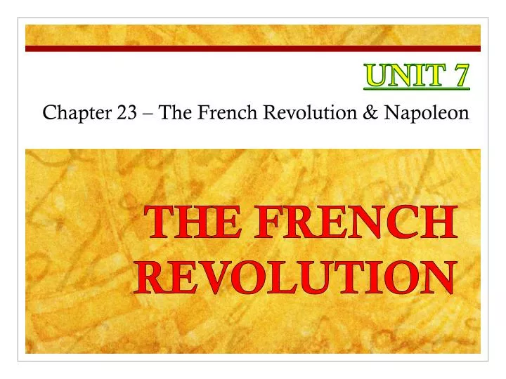 unit 7 chapter 23 the french revolution napoleon