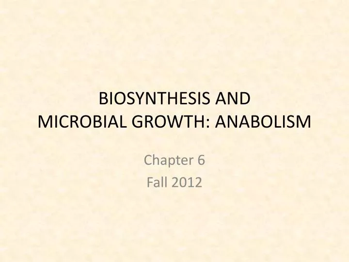 biosynthesis and microbial growth anabolism