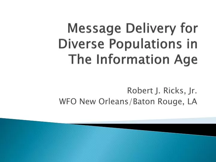 message delivery for diverse populations in the information age