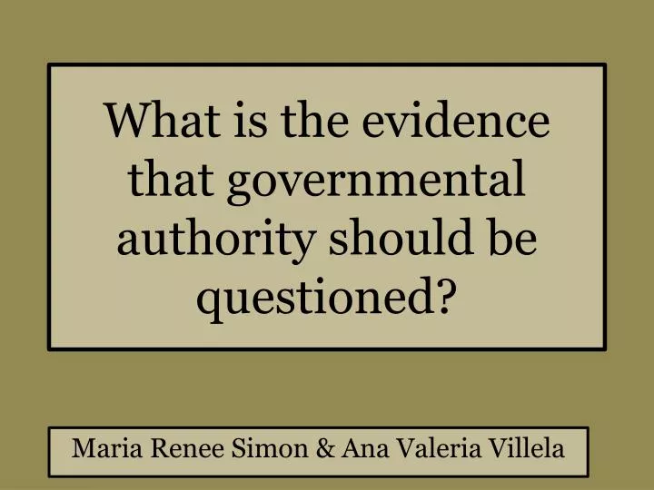 what is the evidence that governmental authority should be questioned