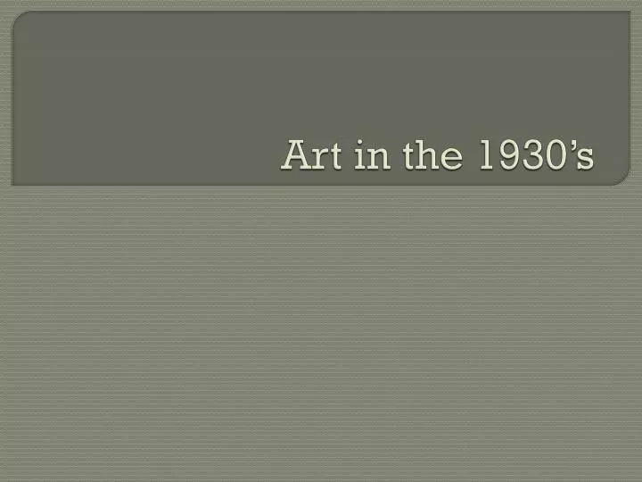 art in the 1930 s