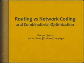Routing vs Network Coding and Combinatorial Optimization