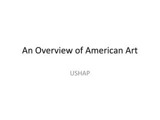 An Overview of American Art