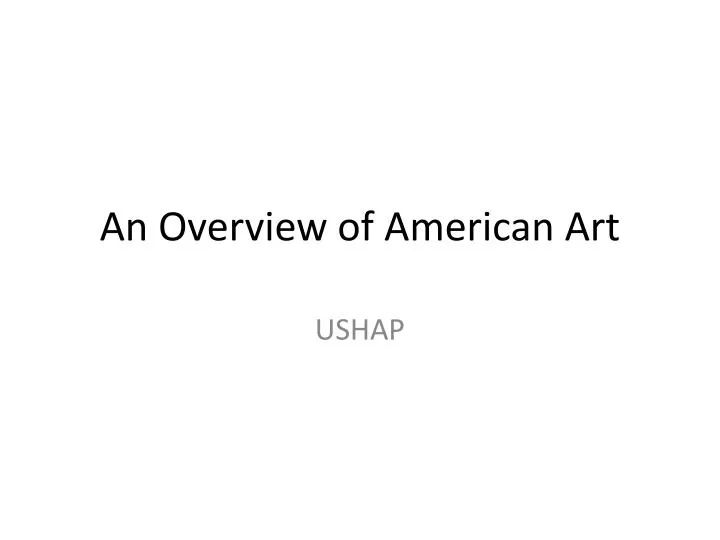 an overview of american art