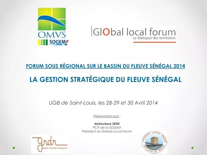 forum sous r gional sur le bassin du fleuve s n gal 2014 la gestion strat gique du fleuve s n gal