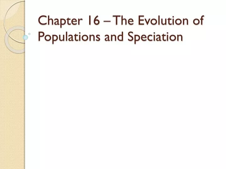chapter 16 the evolution of populations and speciation