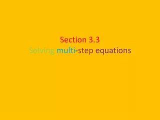 Section 3.3 Solving multi - step equations