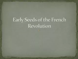 Early Seeds of the French Revolution