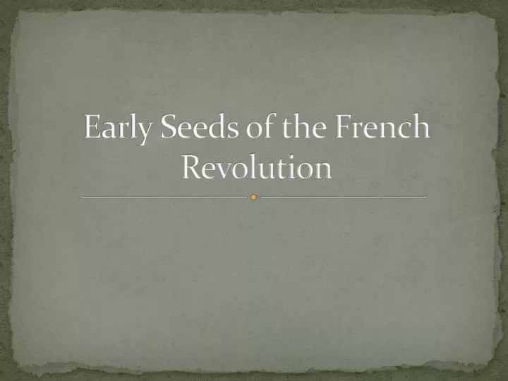 early seeds of the french revolution