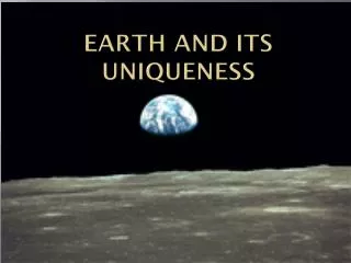 Earth and Its Uniqueness
