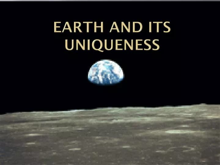 earth and its uniqueness
