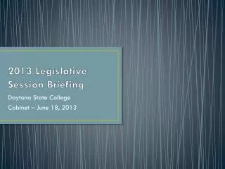 2013 Legislative Session Briefing