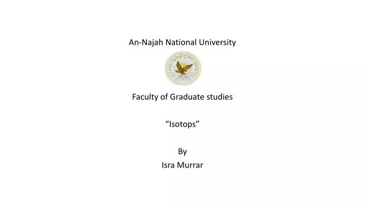 an najah national university faculty of graduate studies isotops by isra murrar