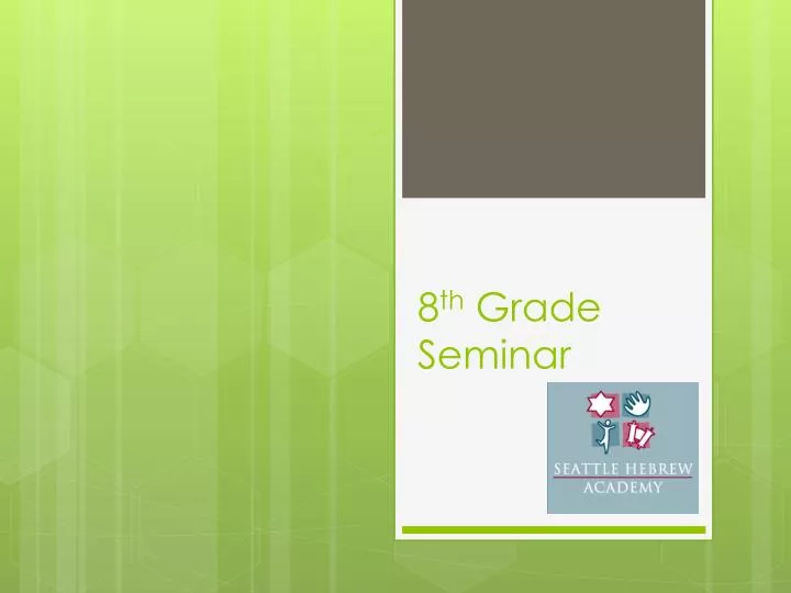 8 th grade seminar