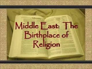 Middle East: The Birthplace of Religion