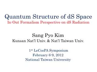 Quantum Structure of dS Space In-Out Formalism Perspective on dS Radiation