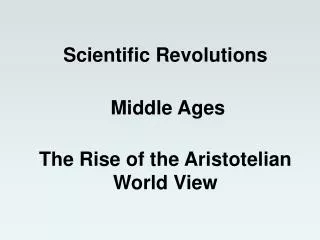 The Rise of the Aristotelian World View