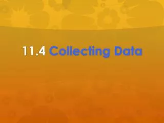 11.4 Collecting Data