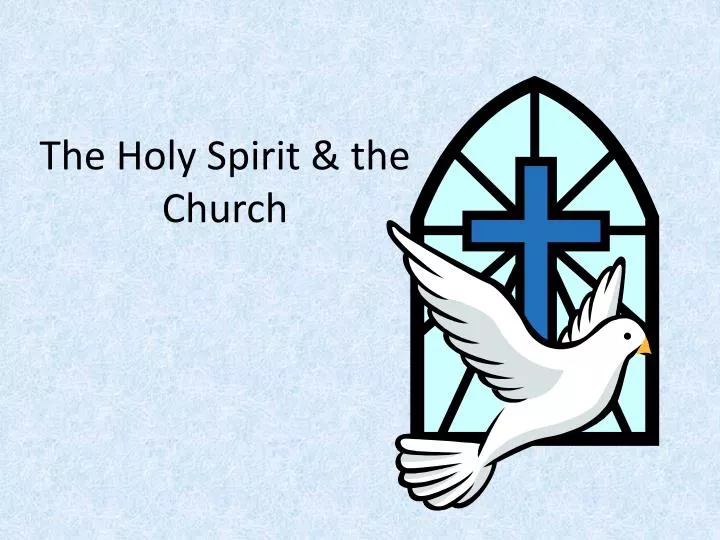 the holy spirit the church