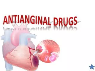 ANTIANGINAL DRUGS