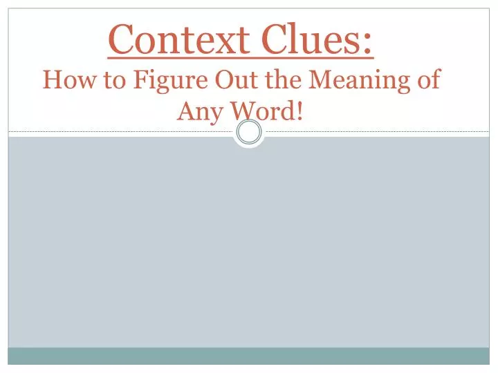 context clues how to figure out the meaning of any word