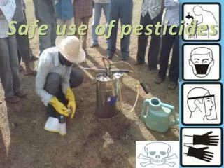 Safe use of pesticides