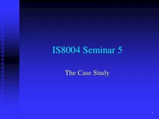 IS8004 Seminar 5