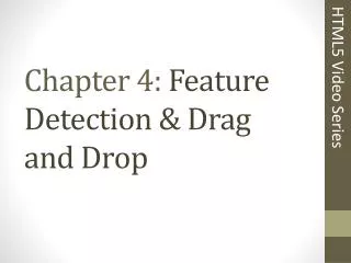 Chapter 4: Feature Detection &amp; Drag and Drop