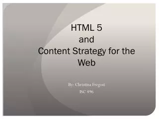 HTML 5 and Content Strategy for the Web