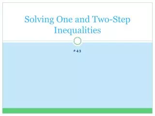 Solving One and Two-Step Inequalities