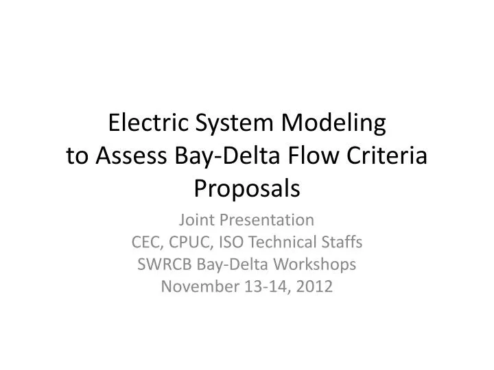 electric system modeling to assess bay delta flow criteria proposals