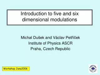 Introduction to five and six dimensional modulations